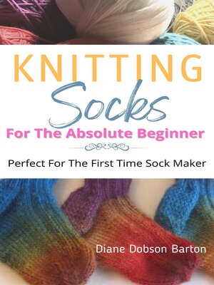 Knitting Socks For the Absolute Beginner - ebook